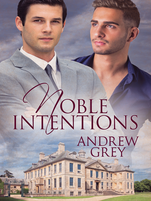 Title details for Noble Intentions by Andrew Grey - Wait list